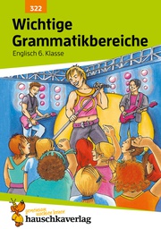 [978-3-88100-322-3] Wichtige Grammatikbereiche. Englisch 6. Klasse, A5-Heft